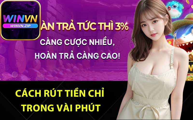 Cách rút tiền chỉ trong vài phút