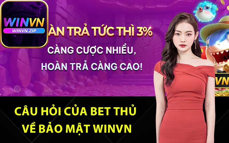 Câu hỏi của bet thủ về bảo mật Winvn