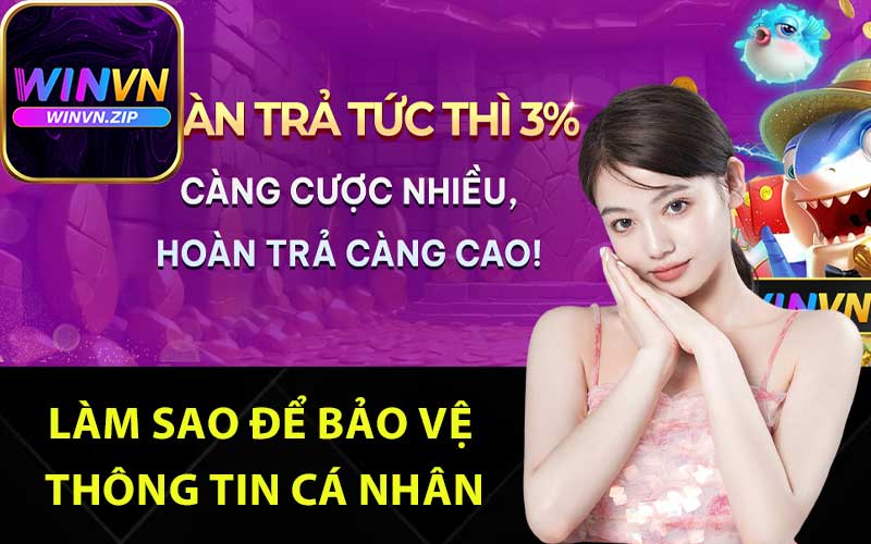 Làm sao để bảo vệ thông tin cá nhân